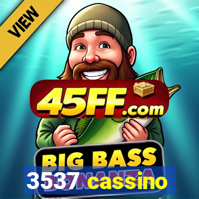 3537 cassino